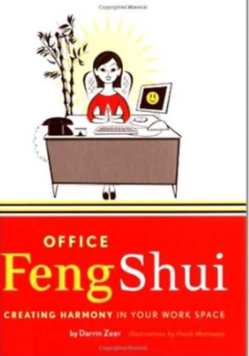 Darrin Zeer - Office Feng Shui: Creating Harmony in Your Work Space