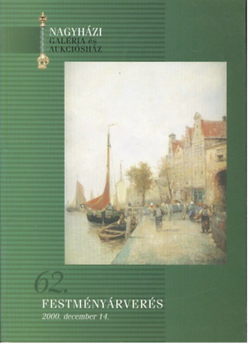 Nagyh�zi Gal�ria �s Aukci�sh�z: 62. festm�ny�rver�s (2000. december 14.)