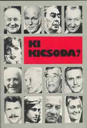 Harmann Pter (szerk.) - Ki kicsoda? - letrajzi lexikon magyar s klfldi szemlyisgekrl
