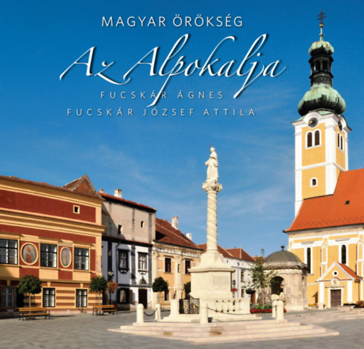 Fucskr gnes, Fucskr Jzsef Attila - Az Alpokalja - Magyar rksg