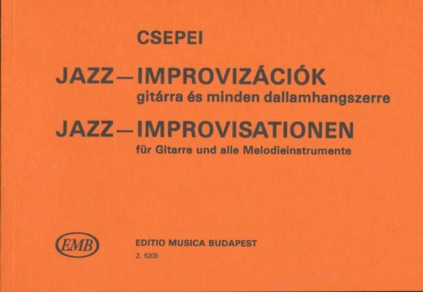 Csepei Tibor - Jazz - Improvizációk gitárra és minden dallamhangszerre