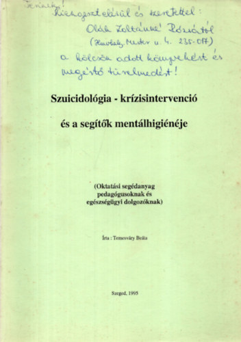 Dr. Temesvry Beta - Szuicidolgia-krzisintervenci s a segtk mentlhiginje