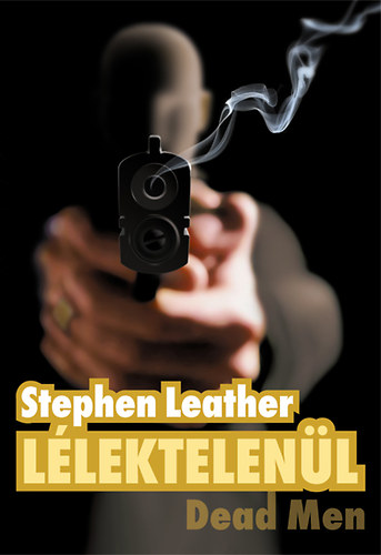 Stephen Leather - L�lektelen�l - Dead Man