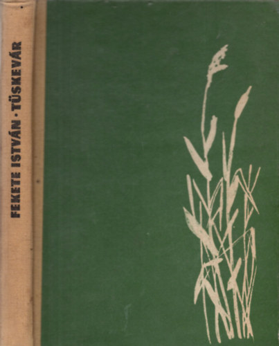 Fekete István - Tüskevár