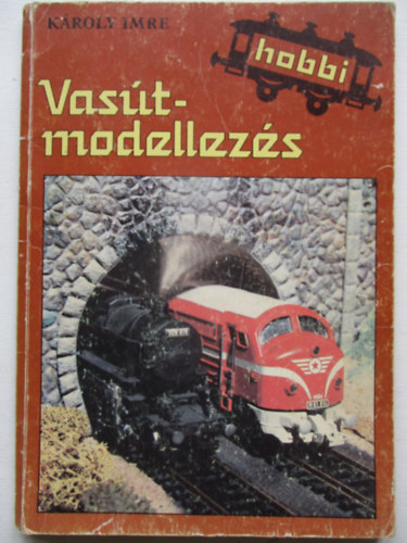 Károly Imre - Vasútmodellezés
