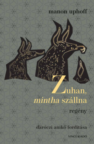 Manon Uphoff - Zuhan, mintha szállna