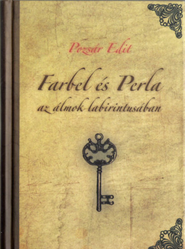 Pozsár Edit - Farbel és Perla az álmok labirintusában