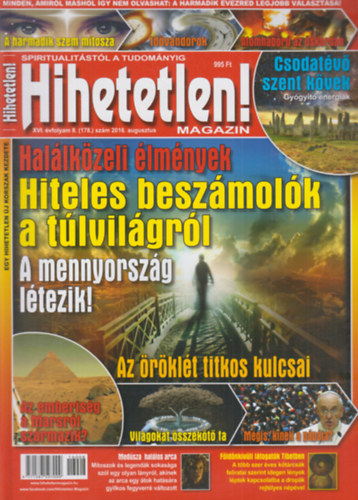 Szcs Rbert (fszerk.) - Hihetetlen! magazin - XVI. vfolyam 8. (178.) szm, 2016. augusztus