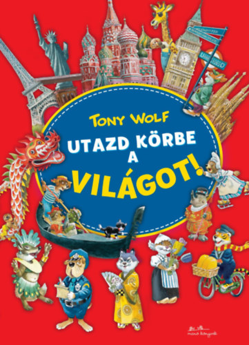 Tony Wolf - Utazd krbe a vilgot!