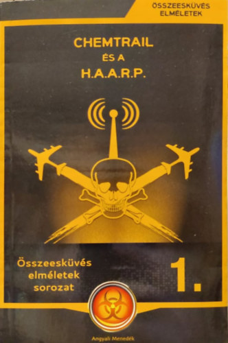 Miskolci Lszl (sszell.), Krszts Gyrgy - Chemtrail s a H.A.A.R.P. (1.)