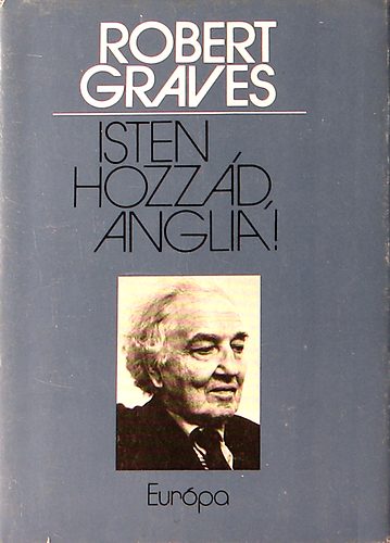 Robert Graves - Isten hozz�d, Anglia!