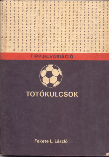 Fekete L. Lszl - Totkulcsok - Tippjelvarici
