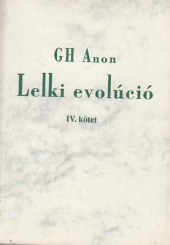 Gh Anon - Lelki evolci IV.