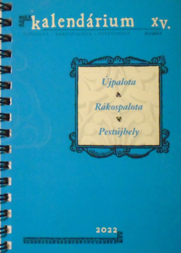 Lszl Tams - Kalendrium XV. jpalota, Rkospalota, Pestjhely 2022