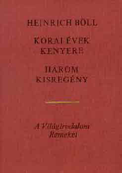 Heinrich B�ll - Korai �vek kenyere