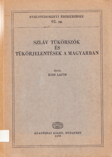 KISS LAJOS - Szlv tkrszk s tkrjelentsek a magyarban