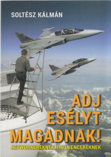 Soltsz Klmn - Adj eslyt magadnak