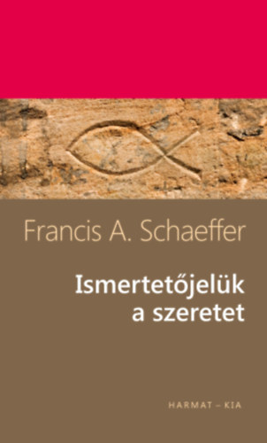Schaeffer, Francisaugust - Ismertetjelk: a szeretet