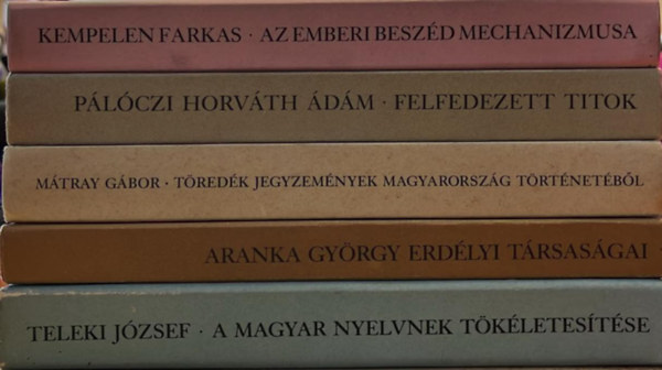 Aranka Gyrgy, Mtray Gbor, Plczi Horvth dm, Teleki Jzsef, Kempelen Farkas - Ritkasgok knyvcsomag (5 knyv)