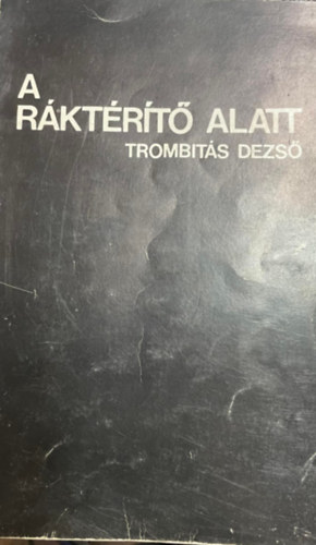 Trombitás Dezső - A Ráktérítő alatt