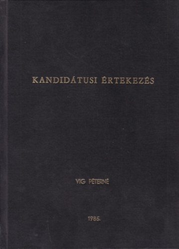 Vig Ptern - A zldbab vertikum konmiai rtkelse - Kandidtusi rtekezs