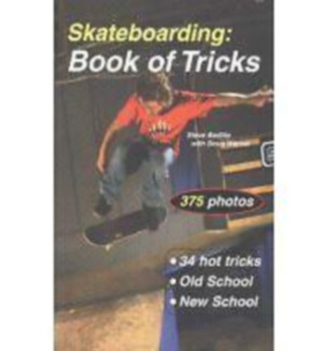Steve Badillo, Dough Werner - Skateboarding: Book of Tricks - 375 photos