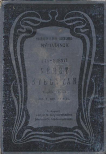 Ahn; Er�nyi - Gyakorlati tanfolyam a n�met nyelv gyors, alapos �s k�nny� megtanul�s�ra