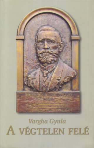 Vargha Gyula - A v�gtelen fel�