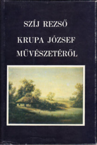 Szj Rezs - Krupa Jzsef mvszetrl