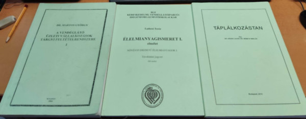 rta: Dr. Kdas Lajos - Dr. Nmeth Mikls, Ladocsi Terz, Dr. Martos Gyrgy - A vendglt zleti vllalkozsok trgyi felttelrendszere I. + lelmianyagismeret I. (elmlet) + Tpllkozstan (3 ktet)