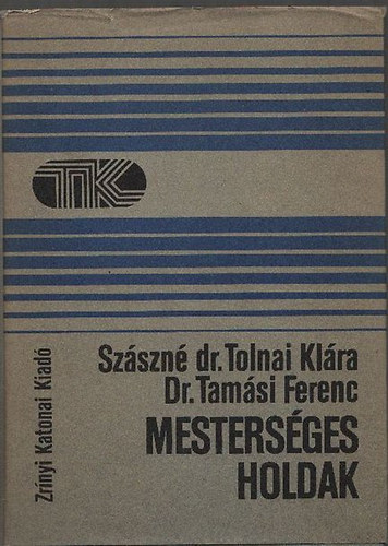 Sz�szn� dr. Tolnai Kl�ra; Tam�si Ferenc dr. - Mesters�ges holdak