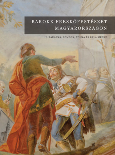 Jernyei Kiss Jnos (Szerk.) - Barokk freskfestszet Magyarorszgon II.