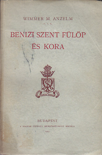 Wimmer-Anzel - Benizi szent Flp s kora