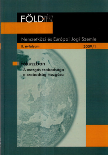 Majtnyi Balzs - Fldrsz II. vf. 2009/1 Nemzetkzi s Eurpai Jogi Szemle