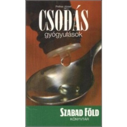 Pethes Jzsef - Csods gygyulsok