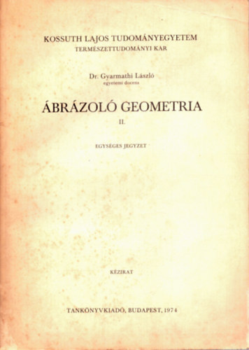 Dr. Gyarmathi Lszl - brzol geometria II.