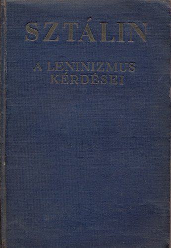 Sztálin - A leninizmus kérdései