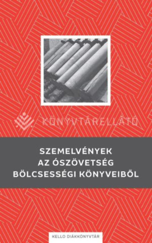 Szemelvények az Ószövetség bölcsességi könyveiből