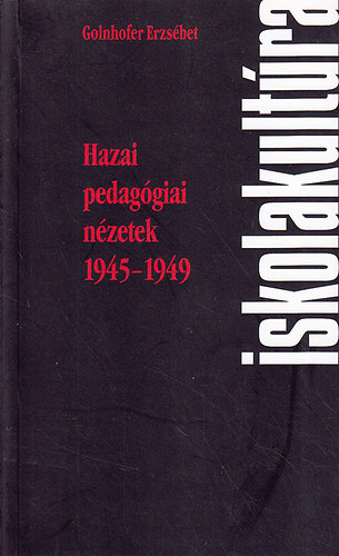 Golnhofer Erzs�bet - Hazai pedag�gia n�zetek 1945-1949