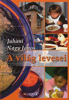 Juhani Nagy Jnos - A vilg levesei