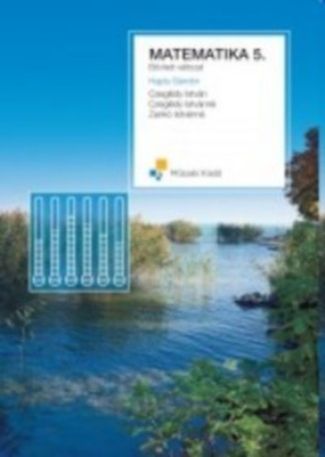 Czegldy Istvnn; Zank Istvnn; Dr. Czegldy Istvn; Dr. Hajdu Sndor - Matematika 5. - Bvtett vltozat (kemnyfedeles)