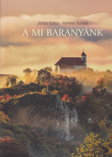 Juhsz Balzs, Kerekes Borbla - A mi Baranynk