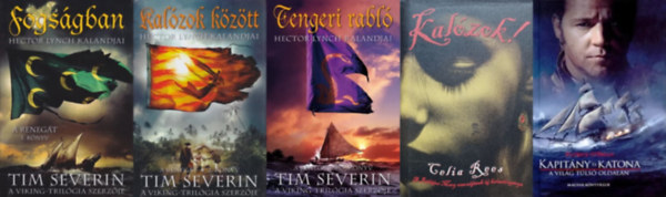 Tim Severin, Celia Rees, Patrick O'Brian - 5 db kalzos trtnet: A renegt 1-3. Fogsgban +  Kalzok kztt +Tengeri rabl + Kalzok!  + Kapitny s katona