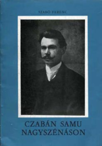 Szabó Ferenc - Czabán Samu Nagyszénáson