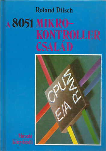 Roland Dilsch - A 8051 Mikrokontroller-csal�d