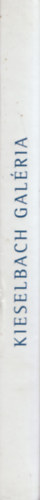 Kieselbach Tamás (szerk.) - Kieselbach Galéria - Works on Paper 2012