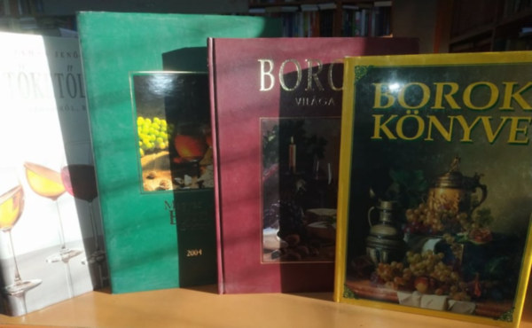 Tams Jen-Tams Ervin, Dr. Hajs Gyngyi, Kriesi, Rolf-Osterwalder,Peter, Kele Istvn - 4 db-os Boros pakk: A tktl a pohrig: Amit a szlrl, borrl tudni rdemes + Borok knyve + Borok vilga + Magyar borok vknyve 2004