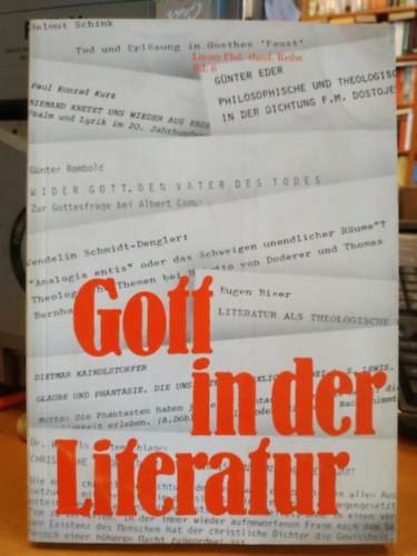 Gottfried Bachl, Helmut Schink - Gott in der literatur (Isten az irodalomban)(Linzer Phil.-theol. Reihe Band 6.)