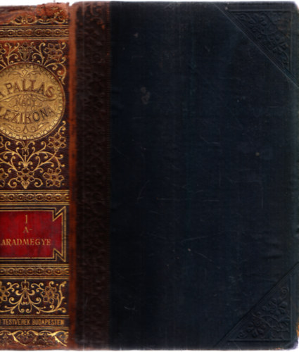 Pallas - A Pallas Nagy Lexikona I. A-Aradmegye