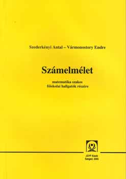 Szederknyi Antal; Vrmonostory Endre - Szmelmlet matematika szakos fiskolai hallgatk rszre